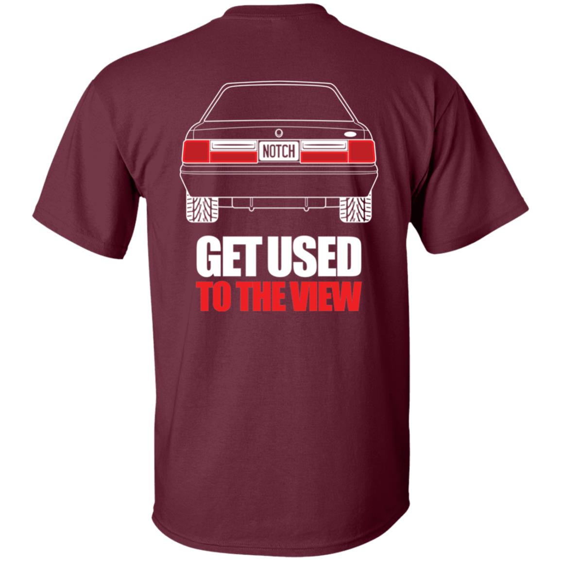 Foxbody Notch Notchback 5.0 Get Used To The View Back Print T-Shirt